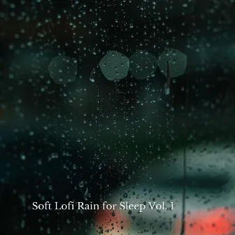 Soft Lofi Rain for Sleep Vol. 1 by Sleep Doggie