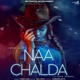 Naa Chalda by Inder Kaur