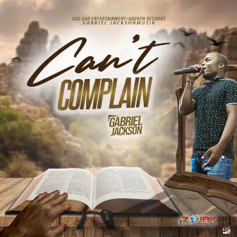 Can't Complain by Gabriel Jackson