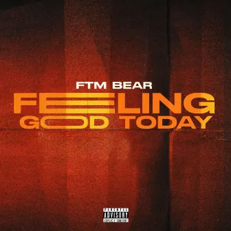 Feeling Good Today by FTM Bear