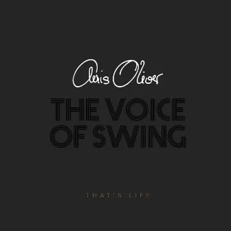 The Voice of Swing - That's Life by Chris Oliver