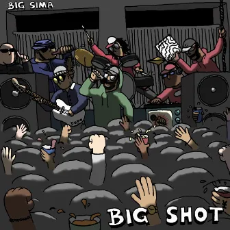 Big Shot by Big Sima