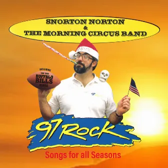 97 Rock: Songs for All Seasons - Snorton Norton & the Morning Circus Band by Unknown Artist