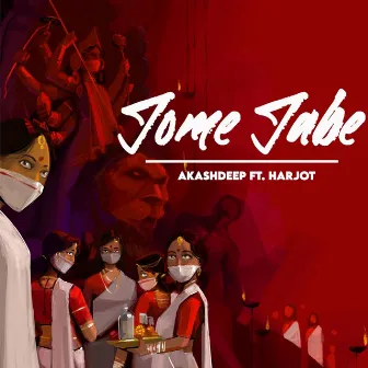 Jome Jabe by Akashdeep Sengupta