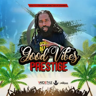 Good Vibes by Prestige