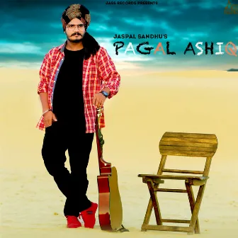 Pagal Ashiq by Jaspal Sandhu