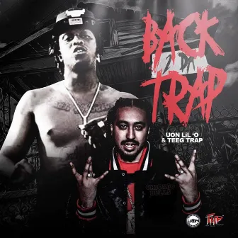 Back 2 Da Trap by TEEG TRAP