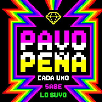 Cada Uno Sabe Lo Suyo by Pavo Peña