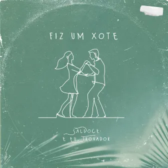 Fiz Um Xote by SalDoce