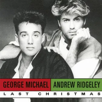 LAST CHRISTMAS by Wham!