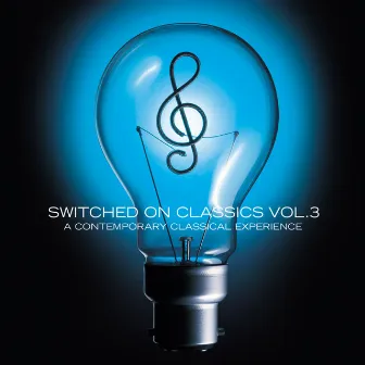 Switched On Classics Vol. 3 - A Contemporary Classical Experience by The Regency Philharmonic Orchestra