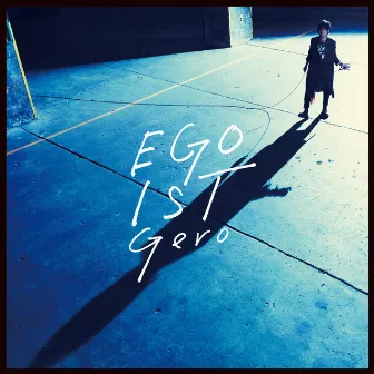 EGOIST by Gero