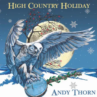 High Country Holiday by Andy Thorn