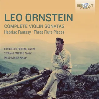 Ornstein: Complete Violin Sonatas by Francesco Parrino