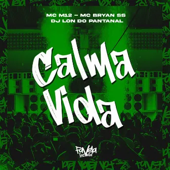 Calma Vida (Remix) by Mc M12