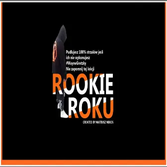 Rookie Roku (Ruchy W Toku) by TWR aka Król Podziemia