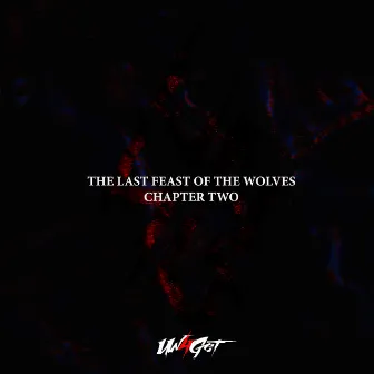 The Last Feast of the Wolves: Chapter Two by Un4Get