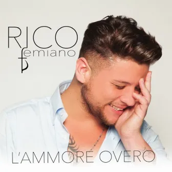 L'ammore overo by Rico Femiano