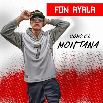 Como el Montana by Fon Ayala