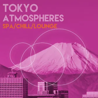 Tokyo Atmospheres by Tokyo Atmospheres