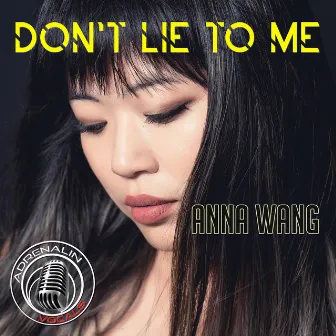 Don't Lie to Me by Anna Wang