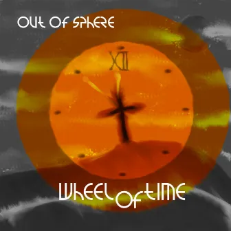 Wheel Of Time by Out Of Sphere