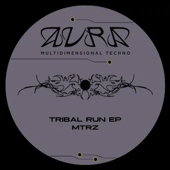 Tribal Run by MTRZ