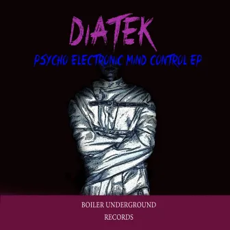 Psycho Electronic Mind Control Vol. 2 by Diatek