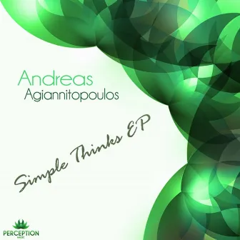 Simple Thinks EP by Andreas Agiannitopoulos