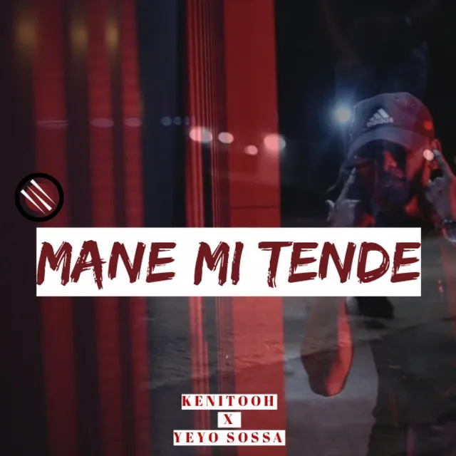 Mane Mi Tende