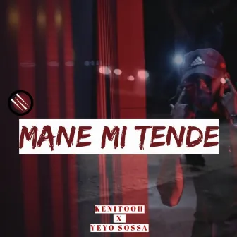 Mane Mi Tende by Kenitooh