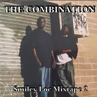 The Combination - Smiley Loc Mixtape 2 by Smiley Loc