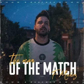 The Man of the Match by F. Muñoz