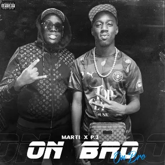 ON BRO by P.J