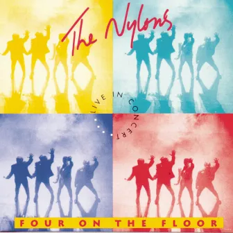 Four On The Floor by The Nylons