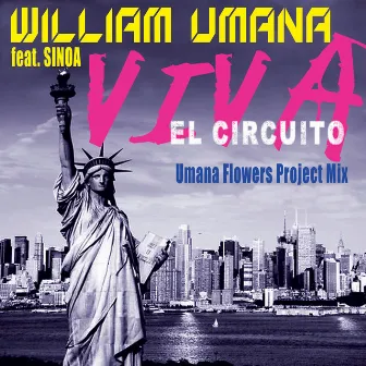 Viva El Circuito (Umana Flowers Mix) by William Umana