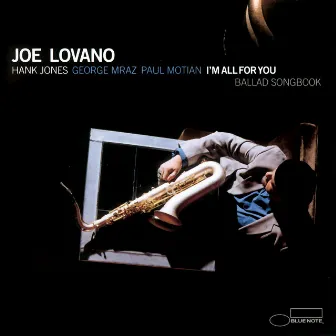 I'm All For You (Ballad Songbook) by Joe Lovano