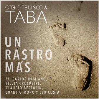 Un Rastro Mas by Taba y los del Cielo