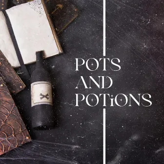 Pots And Potions - Fantasy Movie White Noises by Bloody Scary