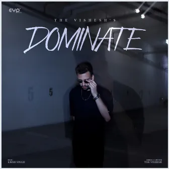 Dominate by The Vishesh