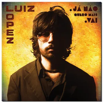 Já Não Quero Mais - Vai by Luiz Lopez