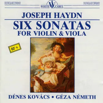 Haydn: 6 Sonatas for Violin & Viola by Dénes Kovács