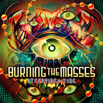 Offspring Of Time by Burning The Masses