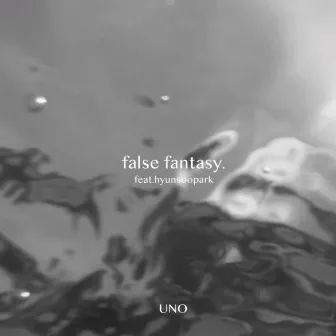 false fantasy by UNO