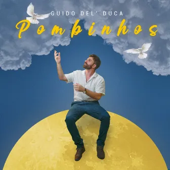 Pombinhos by Guido Del' Duca