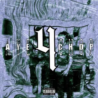 AyeChop, Vol. 4 by AyeKaye