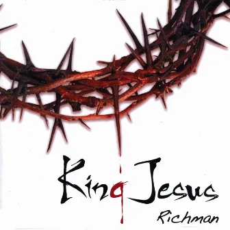 King Jesus by Richman