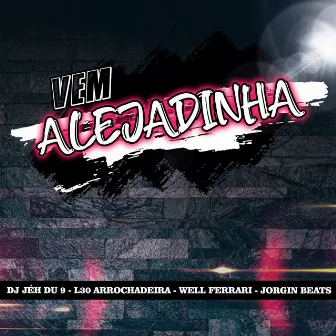 Vem Alejadinha by L30Arrochadeira