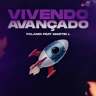 Vivendo Avançado by POLANDI