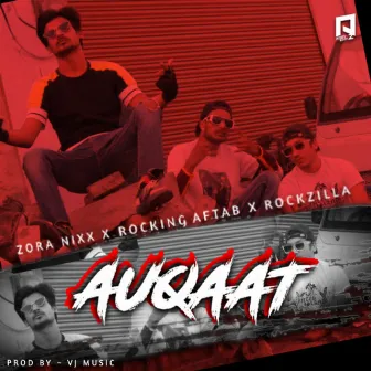 Auqaat (Extended Version) by Rocking Aftab